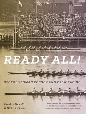 cover image of Ready All! George Yeoman Pocock and Crew Racing